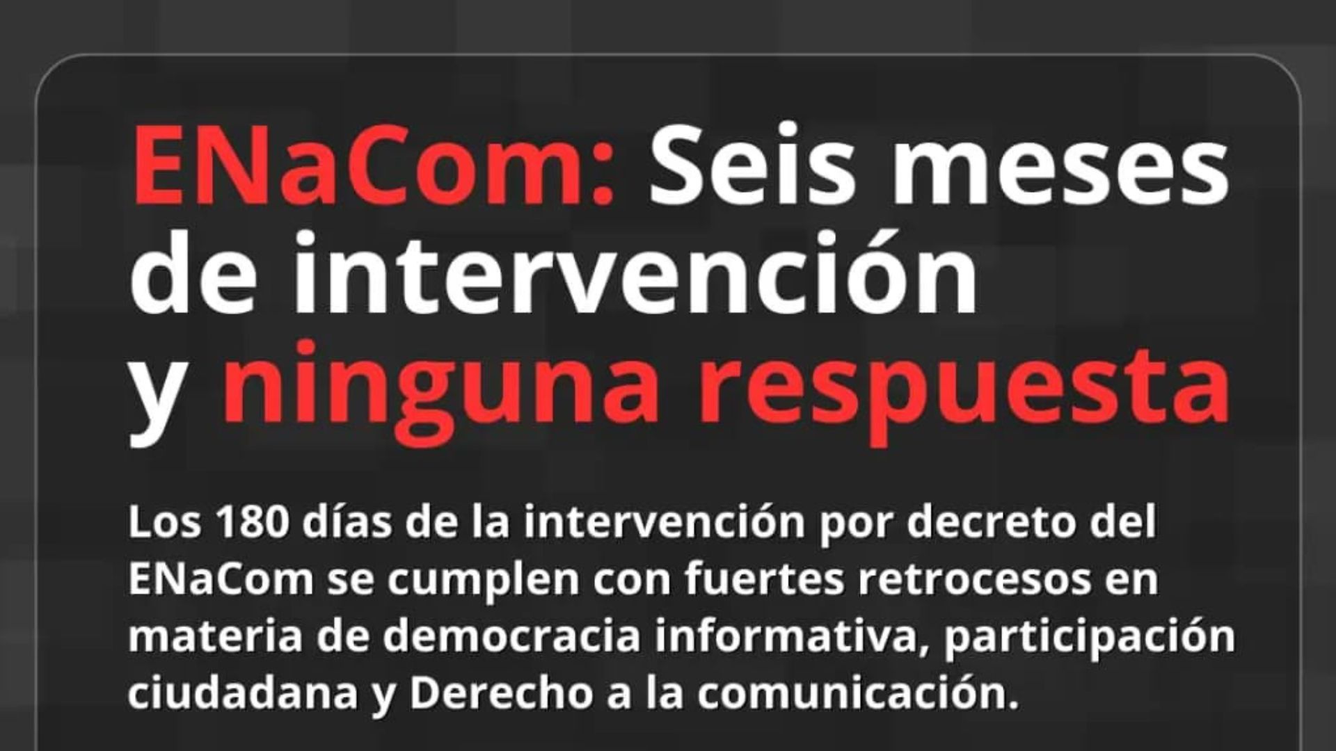 A Meses De La Intervenci N Del Enacom No Hay Respuestas Para Los